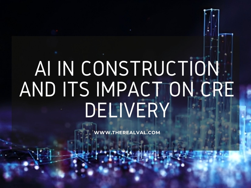 AI and Construction: Impact on CRE Delivery. Background features digital cityscape. Source: therealval.com