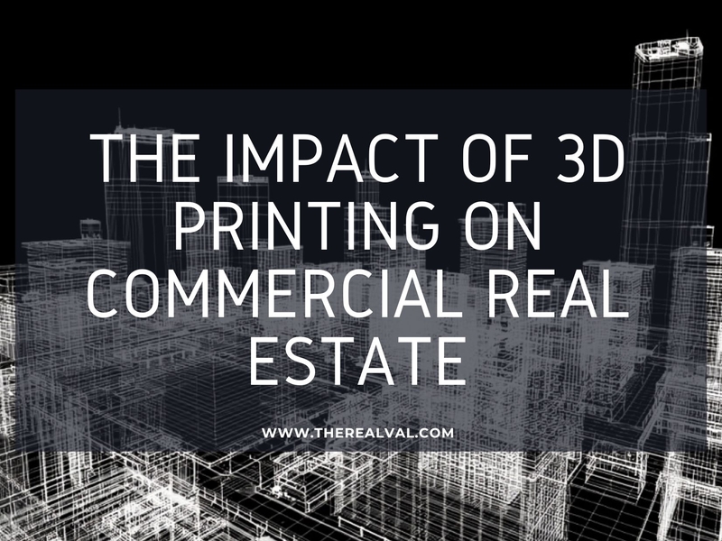 3D printing's impact on commercial real estate, text overlay on skyscraper wireframe background. Source: therealval.com