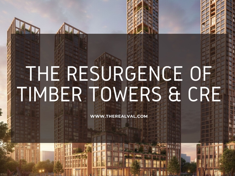 Timber skyscrapers at sunset with text: The Resurgence of Timber Towers & CRE and www.therealval.com.